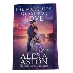 The Marquess' Quest for Love (Strongs of Shadowcrest The) by Alexa Aston